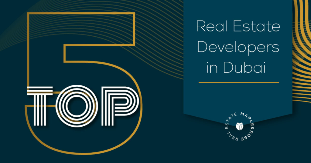 Top 5 Real Estate Developers In Dubai